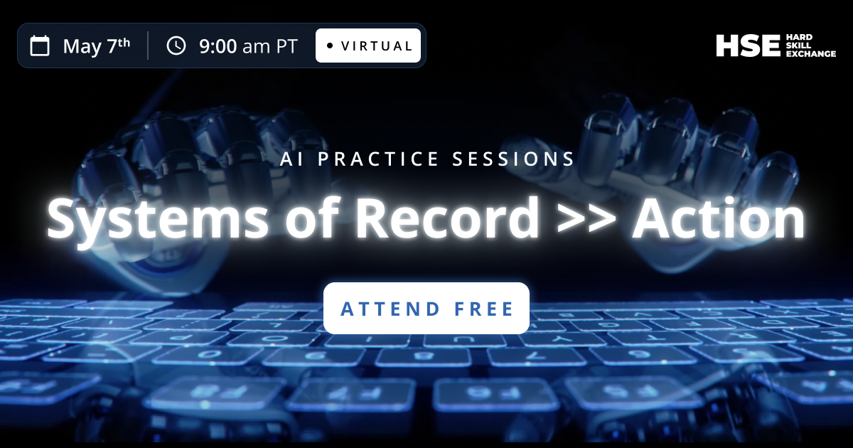 AI Practice Sessions: Systems of Record >> Action | HSE